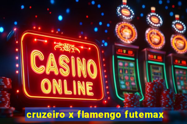 cruzeiro x flamengo futemax